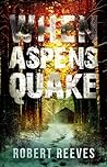 When Aspens Quake (Cole Mouzon, #2)