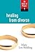 Healing from Divorce (28 Da...