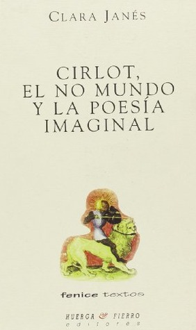 Cirlot, el no mundo y la poesía imaginal (Paperback)