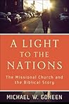 Book cover for A Light to the Nations: The Missional Church and the Biblical Story