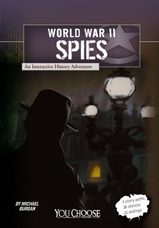World War II Spies: An Interactive History Adventure (Kindle Edition)