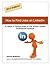 How to Find Jobs on LinkedIn:: 20 secrets to getting you hired on the worlds largest professional network