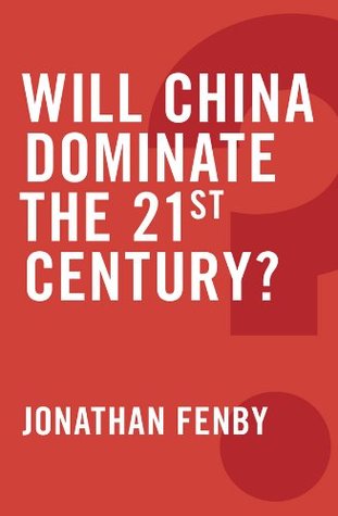 Will China Dominate the 21st Century? (Global Futures)