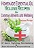 Homemade Essential Oil Healing Recipes For Common Ailments And Wellbeing: 75 Germ Fighting, Revitalizing And Pain-Numbing Preparations