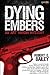 Dying Embers (Art Hardin My...