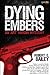 Dying Embers (Art Hardin Mystery #2)