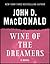 Wine of the Dreamers by John D. MacDonald