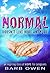 NORMAL Doesn't Live Here Anymore by Barb Owen