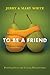 To Be a Friend by Jerry     White