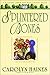 Splintered Bones by Carolyn Haines