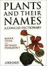Plants and their Names: A Concise Dictionary