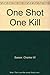 One Shot-One Kill: American Combat Snipers, World War II, Korea, Vietnam, Beirut