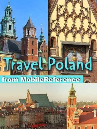 Travel Poland 2012 - Illustrated Guide, Phrasebook & Maps. Includes Warsaw, Krakow and more (Mobi Travel)