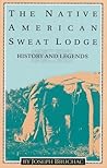 The Native American Sweat Lodge: History and Legends