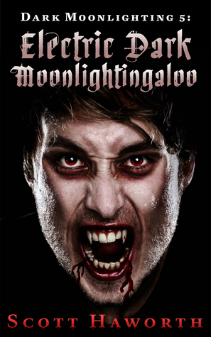 Electric Dark Moonlightingaloo (Dark Moonlighting, #5)