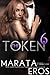 The Token 6 (The Token, #6)