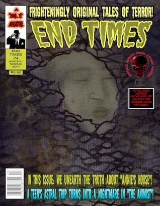 END TIMES #4 (Winter/Spring 2014)
