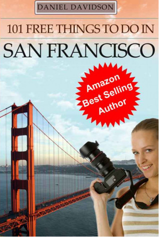 101 Free Things To Do in San Francisco (Kindle Edition)