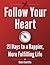 Follow Your Heart: 21 Days ...