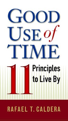 Good Use of Time: 11 Principles to Live By (Kindle Edition)
