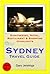 Sydney, Australia (NSW) Travel Guide - Sightseeing, Hotel, Restaurant & Shopping Highlights (Illustrated)