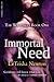 Immortal Need