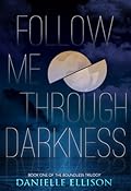 Follow Me Through Darkness