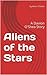 Aliens of the Stars by Kevin Chilton