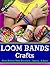 Loom Bands Crafts: Make Bea...