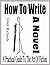 HOW TO WRITE A NOVEL