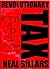 Revolutionary Tax by Neal Sillars