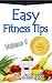 Easy Fitness Tips Volume 1