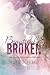 Beautiful & Broken (Beautiful & Broken World #1)