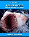 A Sharks World: shark facts for kids A Sharks World: shark facts for kids
