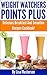 Weight Watchers Points Plus: Delicious Breakfast And Smoothies Recipes Cookbook!