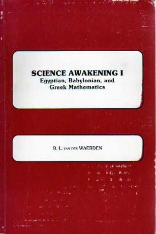 Science Awakening I: Egyptian, Babylonian and Greek Mathematics (Paperback)