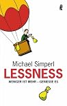 Lessness: Weniger ist mehr - geniesse es Lessness: Weniger ist mehr - geniesse es