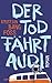 Der Tod fährt Audi