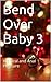 Bend Over Baby 3
