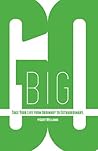 Go Big