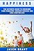The Tony secrets of happiness: Overcome Your Problems, Achieve Success And Live A Better Life (Secrets Of Happy People, happiness project, happiness advantage, ... the art of happiness, live a better life)