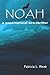 Noah: a supernatural eco-thriller