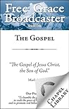 Free Grace Broadcaster - Issue 198 - The Gospel