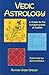 Vedic Astrology: A Guide to the Fundamentals of Jyotish