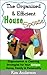 The Organized & Efficient House Spouse: Organization & Cleaning Strategies for Your Unique Home, Family & Personality