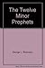 The Twelve Minor Prophets