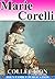 Marie Corelli Collection: 14 Works. (Vendetta, Thelma, Ziska, Ardath, Innocent, The Sorrows of Satan, and more)