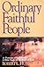 Ordinary, faithful people by Robert L. Hubbard Jr.