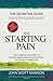 The Starting Pain: The complete guide to overcoming procrastination in under 15 minutes