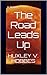 The Road Leads Up: A Novel
